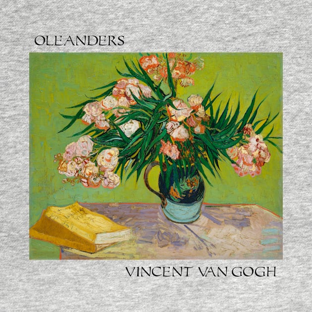 Vincent Van Gogh- Oleanders by SybaDesign